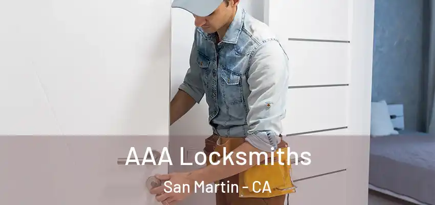  AAA Locksmiths San Martin - CA