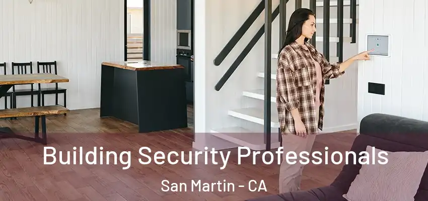  Building Security Professionals San Martin - CA