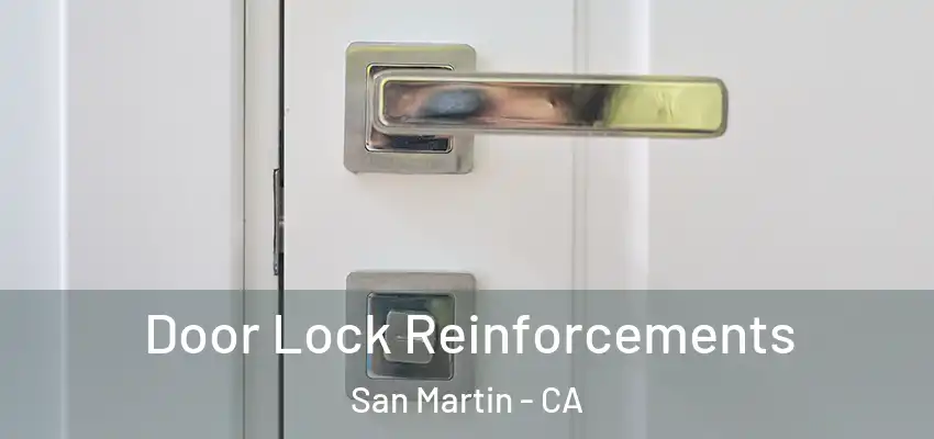  Door Lock Reinforcements San Martin - CA