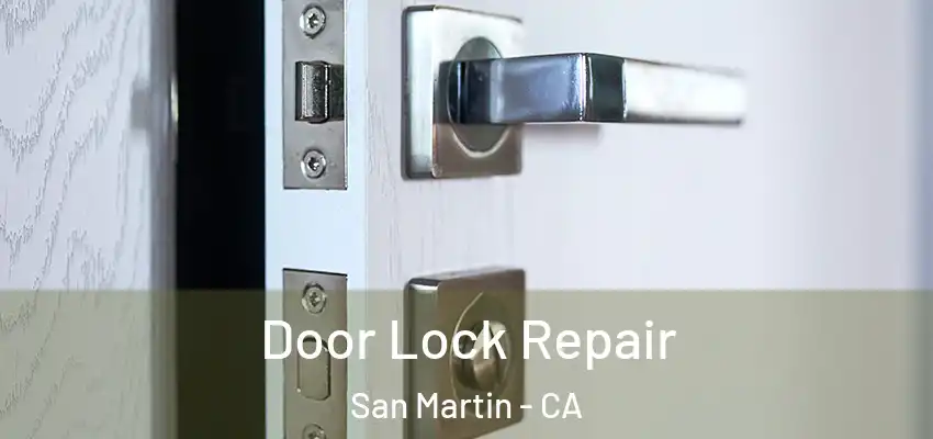  Door Lock Repair San Martin - CA