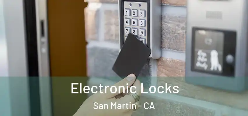  Electronic Locks San Martin - CA