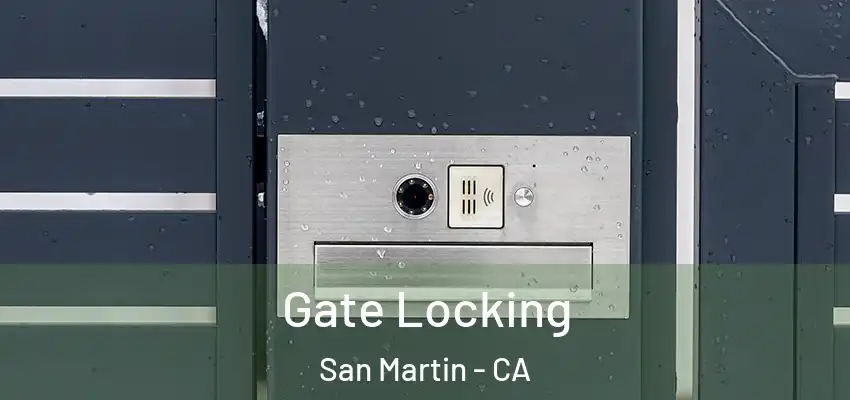  Gate Locking San Martin - CA