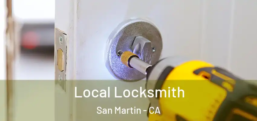  Local Locksmith San Martin - CA