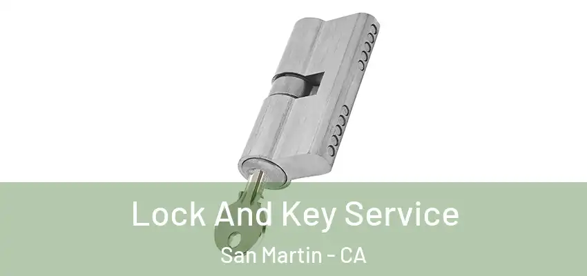 Lock And Key Service San Martin - CA