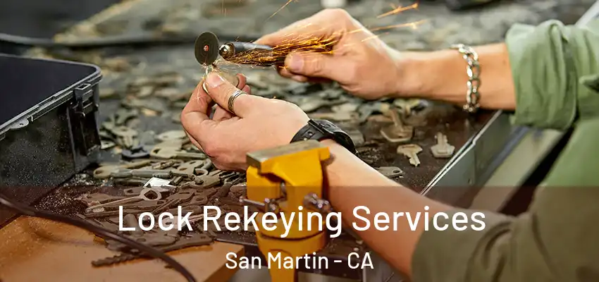  Lock Rekeying Services San Martin - CA