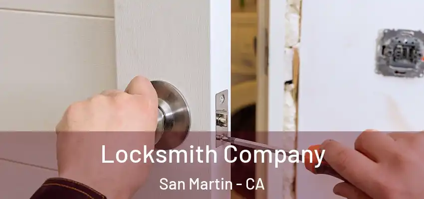  Locksmith Company San Martin - CA