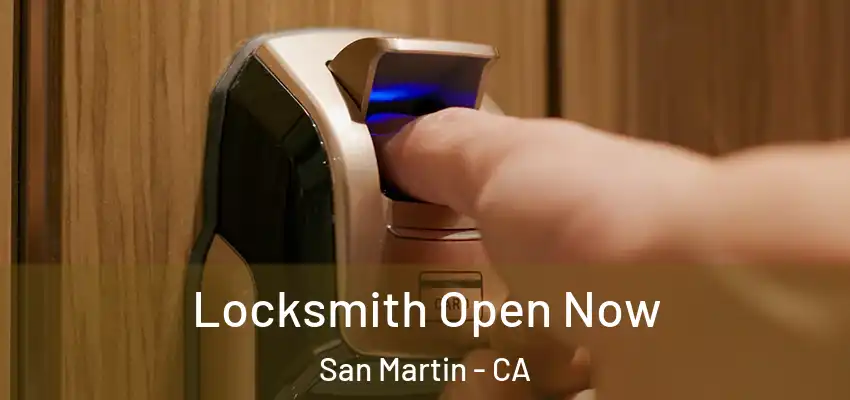  Locksmith Open Now San Martin - CA