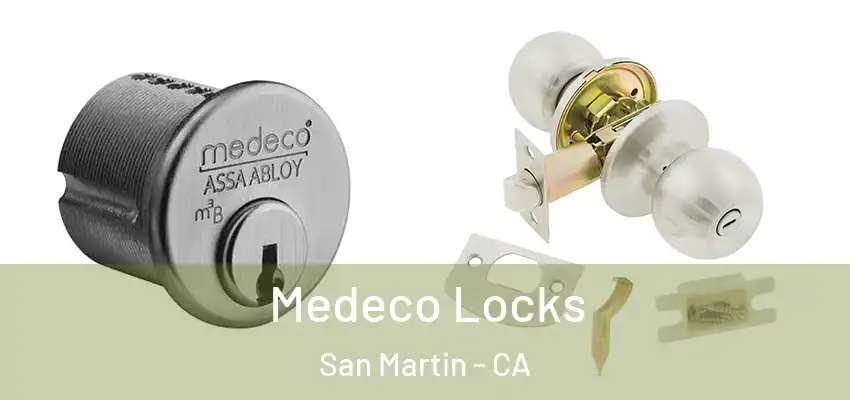  Medeco Locks San Martin - CA