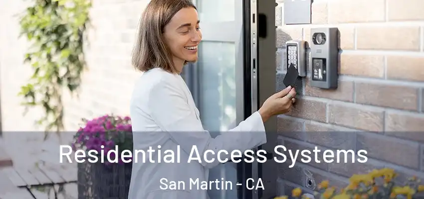 Residential Access Systems San Martin - CA