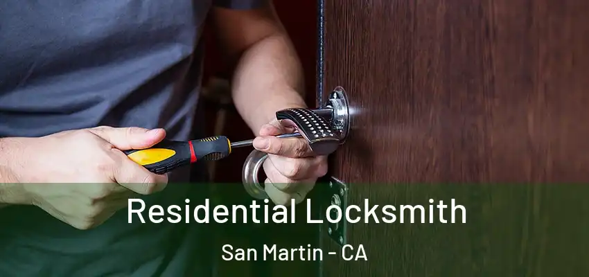  Residential Locksmith San Martin - CA