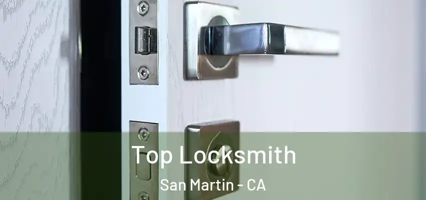  Top Locksmith San Martin - CA